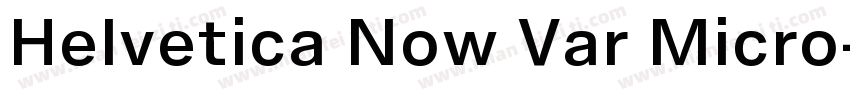 Helvetica Now Var Micro字体转换